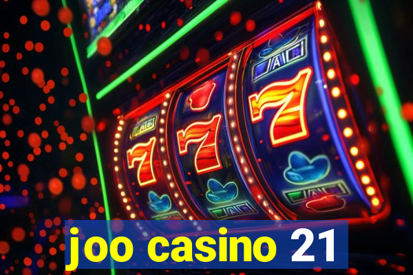 joo casino 21