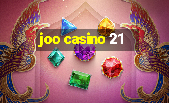 joo casino 21