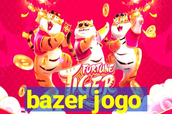 bazer jogo