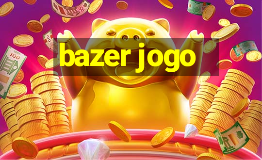 bazer jogo