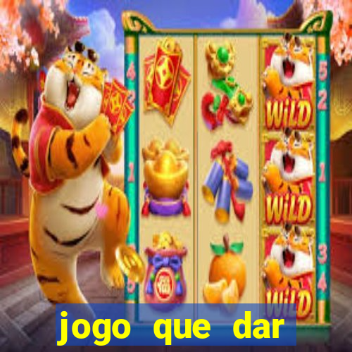 jogo que dar dinheiro de vdd