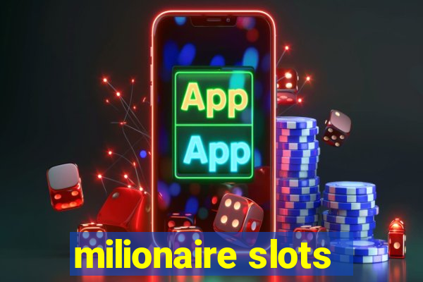 milionaire slots