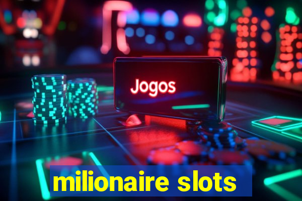 milionaire slots