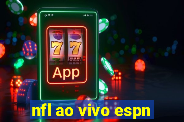 nfl ao vivo espn