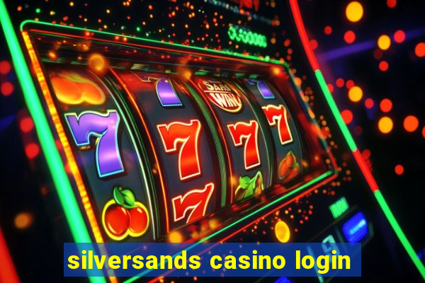 silversands casino login