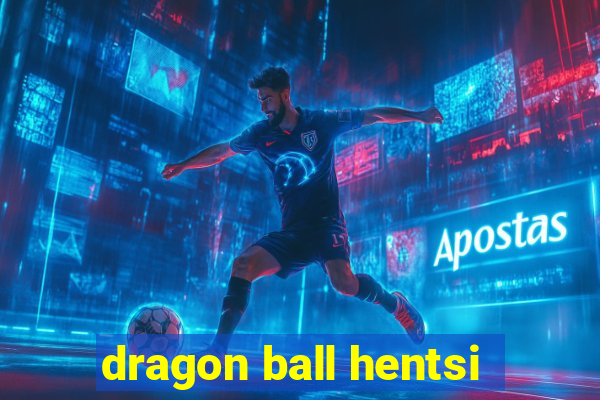 dragon ball hentsi