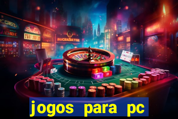 jogos para pc gratis download