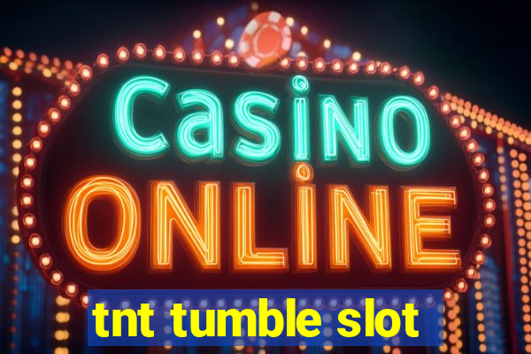 tnt tumble slot