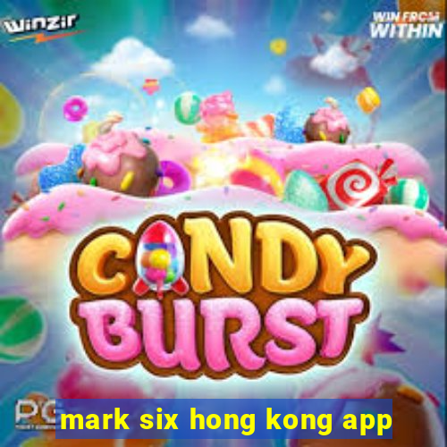 mark six hong kong app