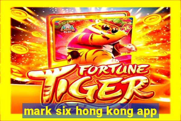 mark six hong kong app