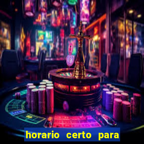 horario certo para jogar fortune tiger