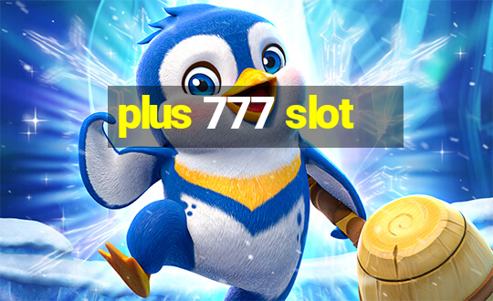 plus 777 slot