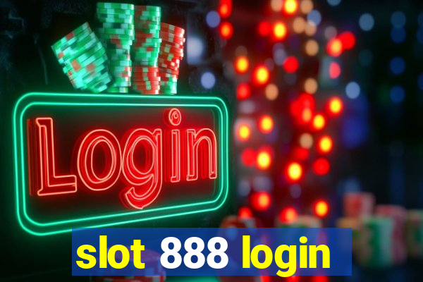 slot 888 login