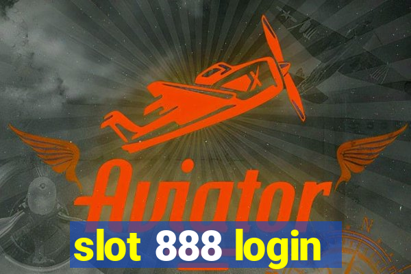 slot 888 login