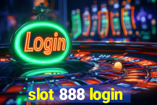 slot 888 login