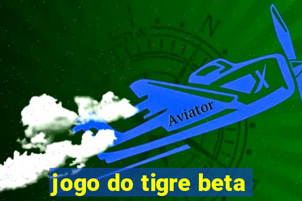 jogo do tigre beta