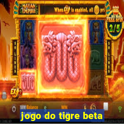 jogo do tigre beta