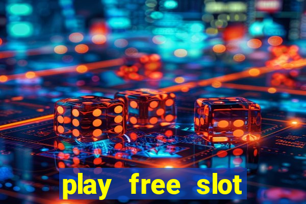 play free slot machine games now