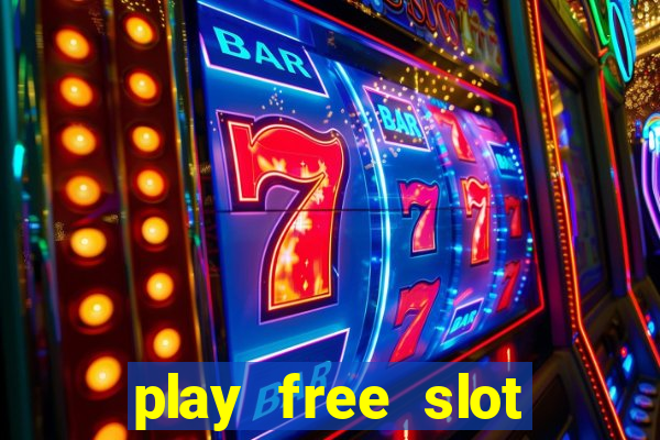 play free slot machine games now