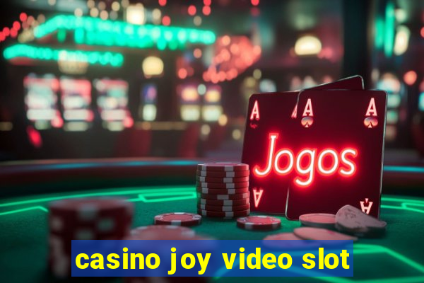 casino joy video slot