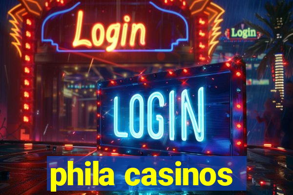 phila casinos