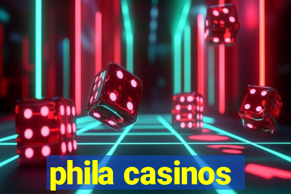 phila casinos