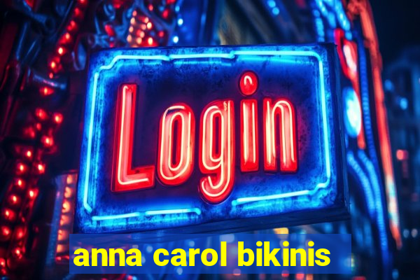 anna carol bikinis