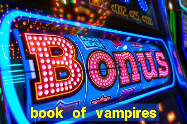 book of vampires slot free play