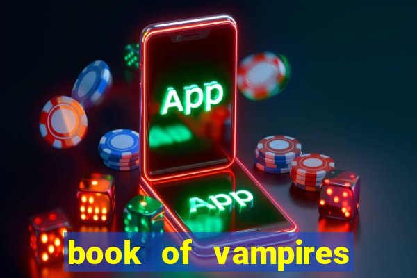 book of vampires slot free play