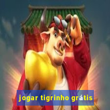 jogar tigrinho grátis