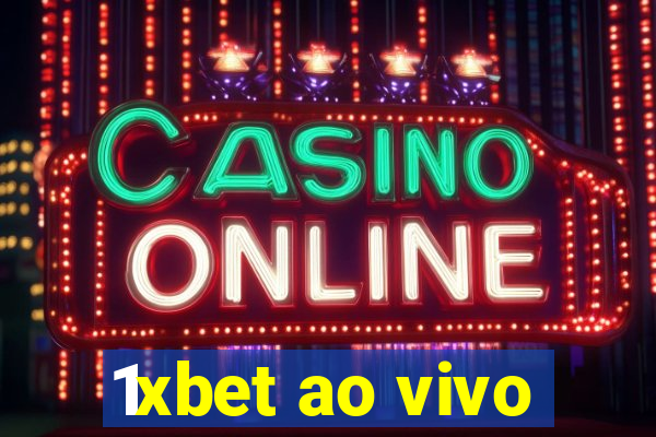 1xbet ao vivo