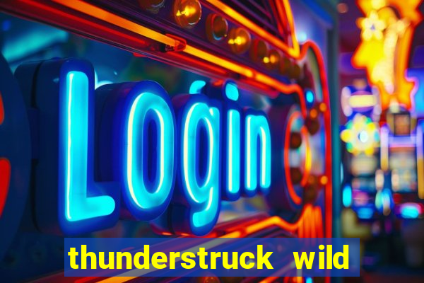 thunderstruck wild lighting slot