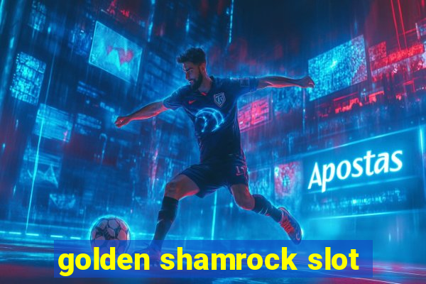 golden shamrock slot