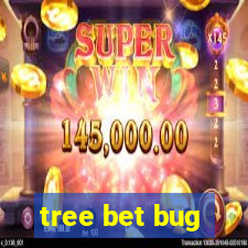 tree bet bug