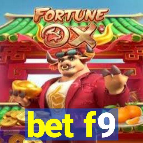 bet f9