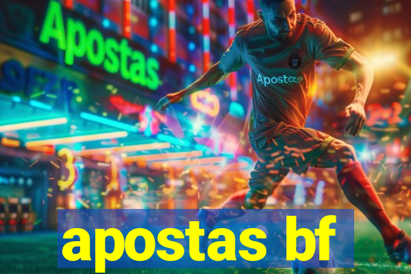 apostas bf