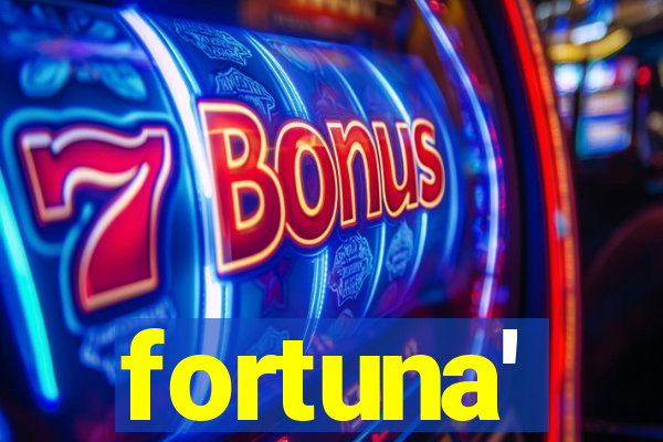 fortuna'