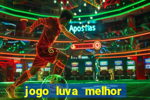 jogo luva melhor do mundo