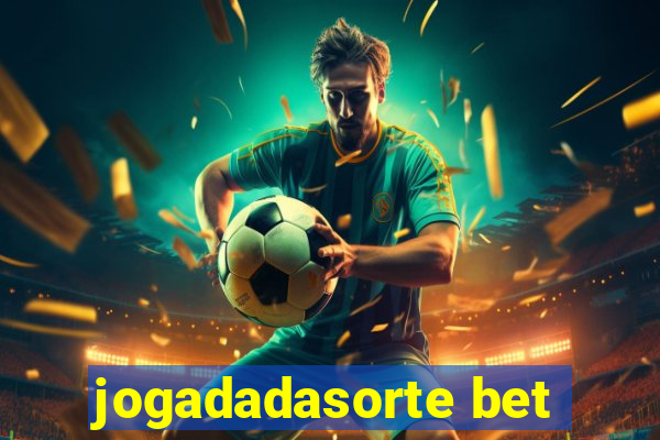 jogadadasorte bet