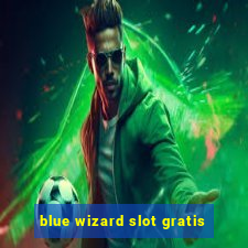 blue wizard slot gratis