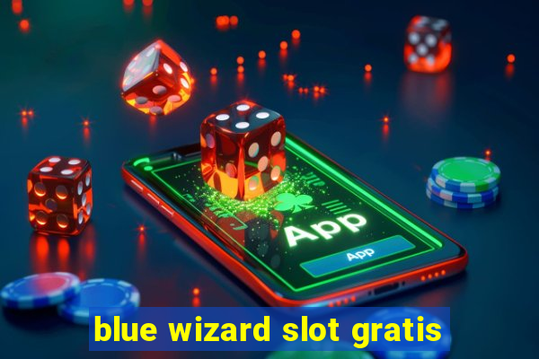 blue wizard slot gratis