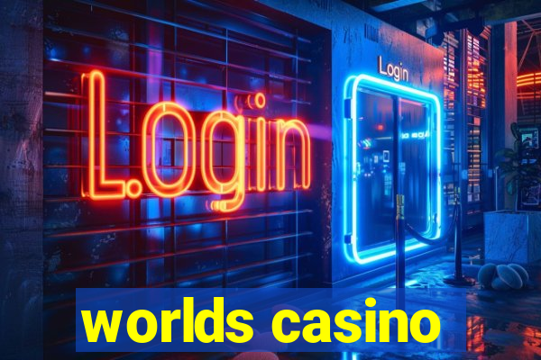 worlds casino