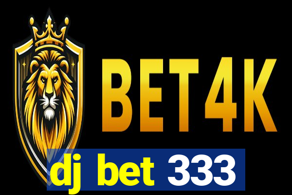 dj bet 333