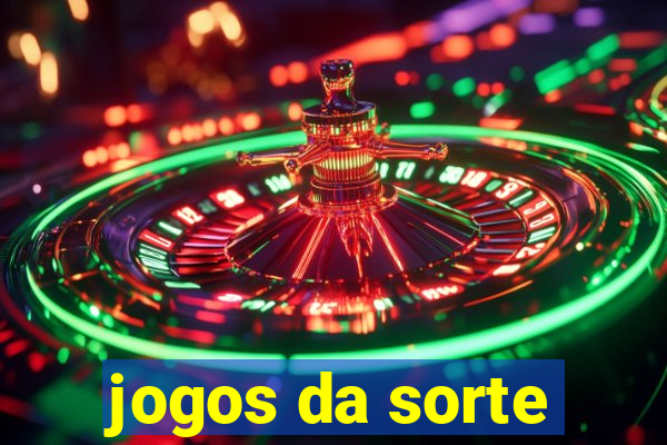 jogos da sorte