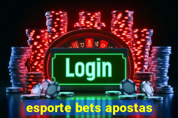 esporte bets apostas