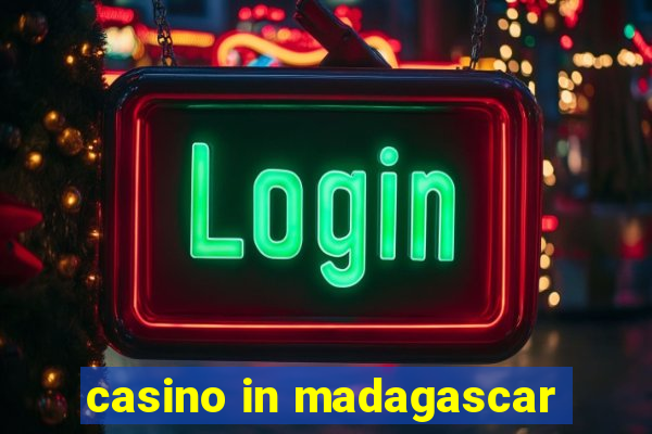 casino in madagascar