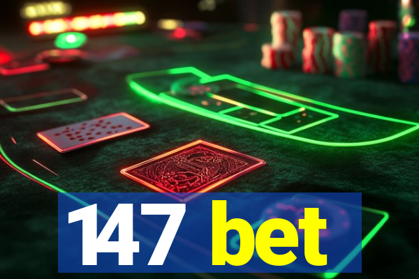 147 bet