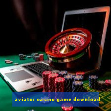 aviator casino game download