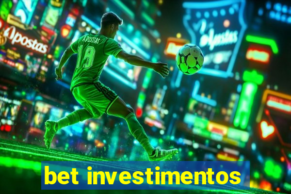 bet investimentos