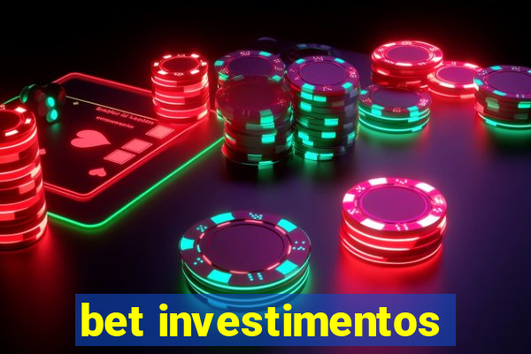 bet investimentos